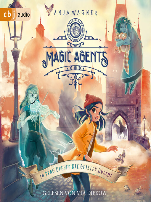 Title details for Magic Agents--In Prag drehen die Geister durch! by Anja Wagner - Available